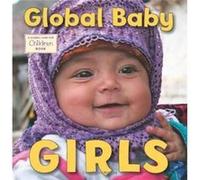 Global Baby Girls by The Global Fund for Children The Global Fund For Children (Auteur)
