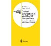 Global Bifurcation in Variational Inequalities, Applied Mathematical Sciences Klaus Schmitt, Vy Khoi Le (Auteur)