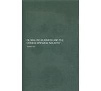 Global Big Business and the Chinese Brewing Industry by Yuantao Guo Yuantao Guo (Auteur)