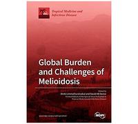 Global Burden And Challenges Of Melioidosis