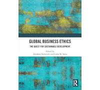 Global Business Ethics: The Quest for Sustainable Development