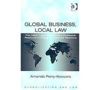 Global Business, Local Law, Globalization and Law Amanda Perry-Kessaris (Auteur)