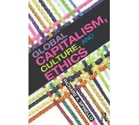 Global Capitalism, Culture, And Ethics