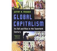 Global Capitalism - It's Fall and Rise in the Twentieth Century