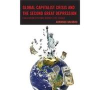 Global Capitalist Crisis and the Second Great Depression by Armando Navarro Armando Navarro (Auteur)