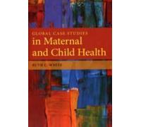 Global Case Studies In Maternal And Child Health