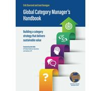 Global Category Manager's Handbook: Building a category strategy that delivers sustainable value