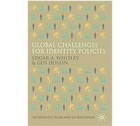 Global Challenges for Identity Policies, Technology, Work and Globalization Edgar A. Whitley (Auteur)
