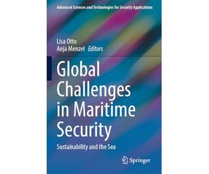 Global Challenges in Maritime Security: Sustainability and the Sea