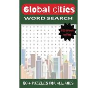 Global Cities Word Search Puzzle Book: Word searches with easy to read print about Global Cities and More | 6x9 inches, 110 pages | 50+ Puzzles..... Gift for Vacations, Holidays and Free Time
