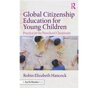 Global Citizenship Education for Young Children by Robin Elizabeth Hancock Paperback Book Robin Elizabeth Hancock (Auteur)