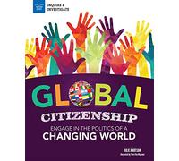 Global Citizenship: Engage in the Politics of a Changing World
