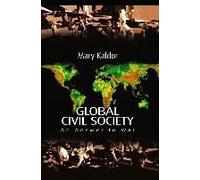 Global Civil Society by Mary London School of Economics and Political Science Kaldor Mary Kaldor (Auteur)