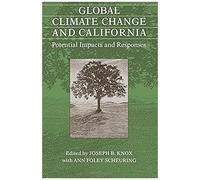 Global Climate Change And California: Potential Impacts And Responses