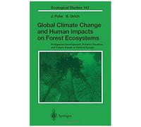 Global Climate Change And Human Impacts On Forest Ecosystems