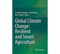 Global Climate Change: Resilient And Smart Agriculture