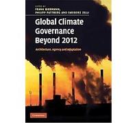 Global Climate Governance Beyond 2012