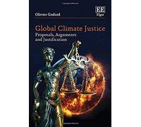Global Climate Justice: Proposals, Arguments and Justification - [Livre en VO] Olivier Godard (Auteur)
