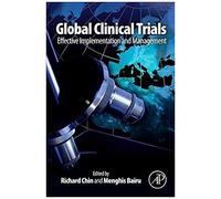 Global Clinical Trials: Effective Implementation And Management