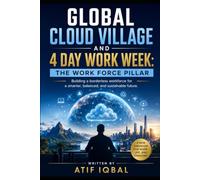 Global Cloud Village and 4 Day Work Week: The Workforce Pillar