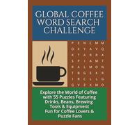 Global Coffee Word Search Challenge: Discover the World of Coffee with 55 Puzzles Featuring Drinks, Beans, Brewing Tools & Equipment - Fun for Coffee Lovers & Puzzle Fans!