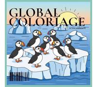 Global Coloriage, 2ème édition : Les animaux de la banquise: 50 pages de coloriage avec pingouins, ours polaires, phoques, baleines et icebergs dès 3 ans