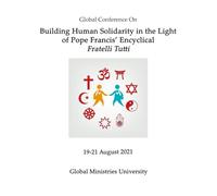 Global Conference On Building Human Solidarity in the Light of Pope Francis' Encyclical Fratelli Tutti