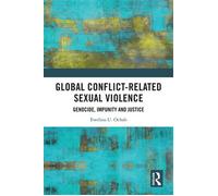 Global Conflict-Related Sexual Violence Genocide, Impunity and Justice - Ewelina U. Ochab - Routledge - ebook (ePub) - Livre
