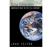 Global Connections: America's Role In The Twenty-First Century