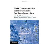 Global Constitutionalism from European and East Asian Perspectives - [Version Originale] Inconnu (Auteur)