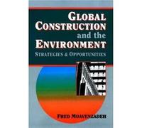 Global Construction and the Environment by Moavenzade Hardcover Book Fred Moavenzadeh (Auteur)