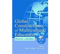 Global Constructions of Multicultural Education, Sociocultural, Political, and Historical Studies in Education Series