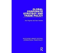 Global Corporate Strategy And Trade Policy