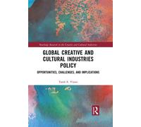 Global Creative and Cultural Industries Policy Opportunities, Challenges and Implications - Tarek E. Virani - Routledge - ebook (ePub) - Livre