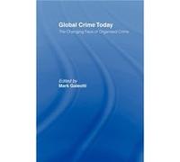 Global Crime Today by Mark Galeotti Mark Galeotti (Auteur)