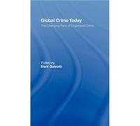 Global Crime Today by Mark Galeotti Mark Galeotti (Auteur)