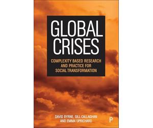 Global Crises: Complexity Based Research and Practice for Social Transformation