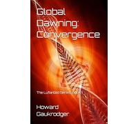 Global Dawning: Convergence: The Lufianblid Series Book 1