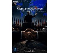 Global demilitarisation: The path to human success and happiness