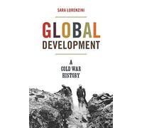 Global Development: A Cold War History