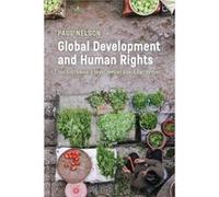 Global Development and Human Rights Paul Nelson (Auteur)