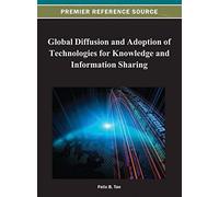 Global Diffusion And Adoption Of Technologies For Knowledge And Information Sharing