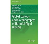 Global Ecology And Oceanography Of Harmful Algal Blooms