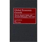Global Economic Growth, Bibliographies and Indexes in Economics and Economic History Lewis-Guodo Liu, Robert Premus (Auteur)