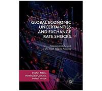 Global Economic Uncertainties And Exchange Rate Shocks