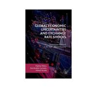 Global Economic Uncertainties And Exchange Rate Shocks