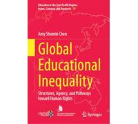 Global Educational Inequality: Structures, Agency, and Pathways toward Human Rights