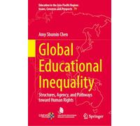 Global Educational Inequality: Structures, Agency, and Pathways toward Human Rights