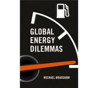 Global Energy Dilemmas by Mike Warwick Business School Bradshaw Mike Warwick Business School Bradshaw (Auteur)