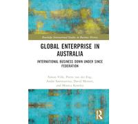 Global Enterprise in Australia: International Business Down Under Since Federation